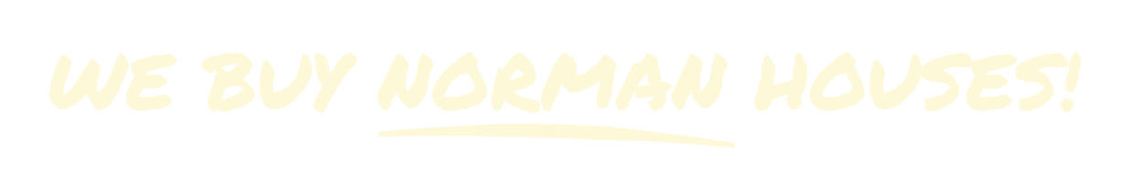We Buy Norman Houses